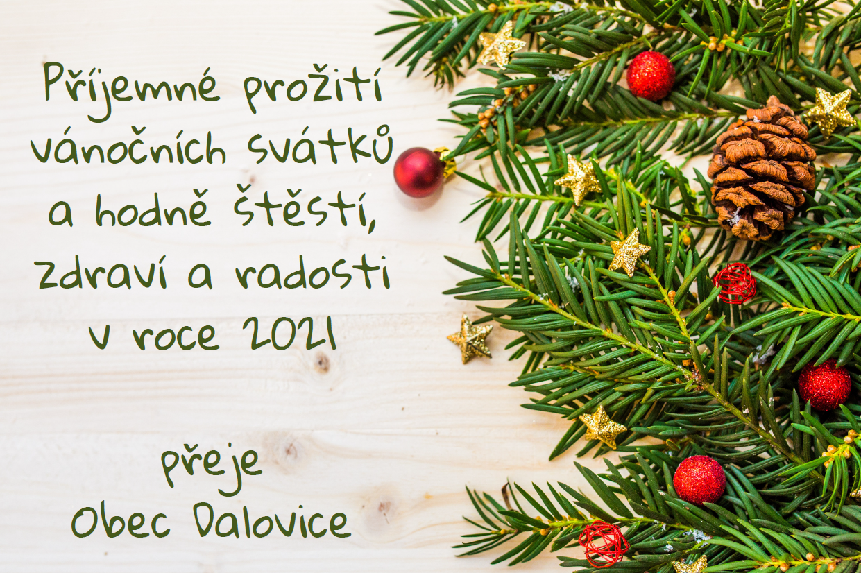 Příjemné prožití vánočních svátků a hodně štěstí, zdraví a radosti v roce 2021 přeje Obec Dalovice.PNG